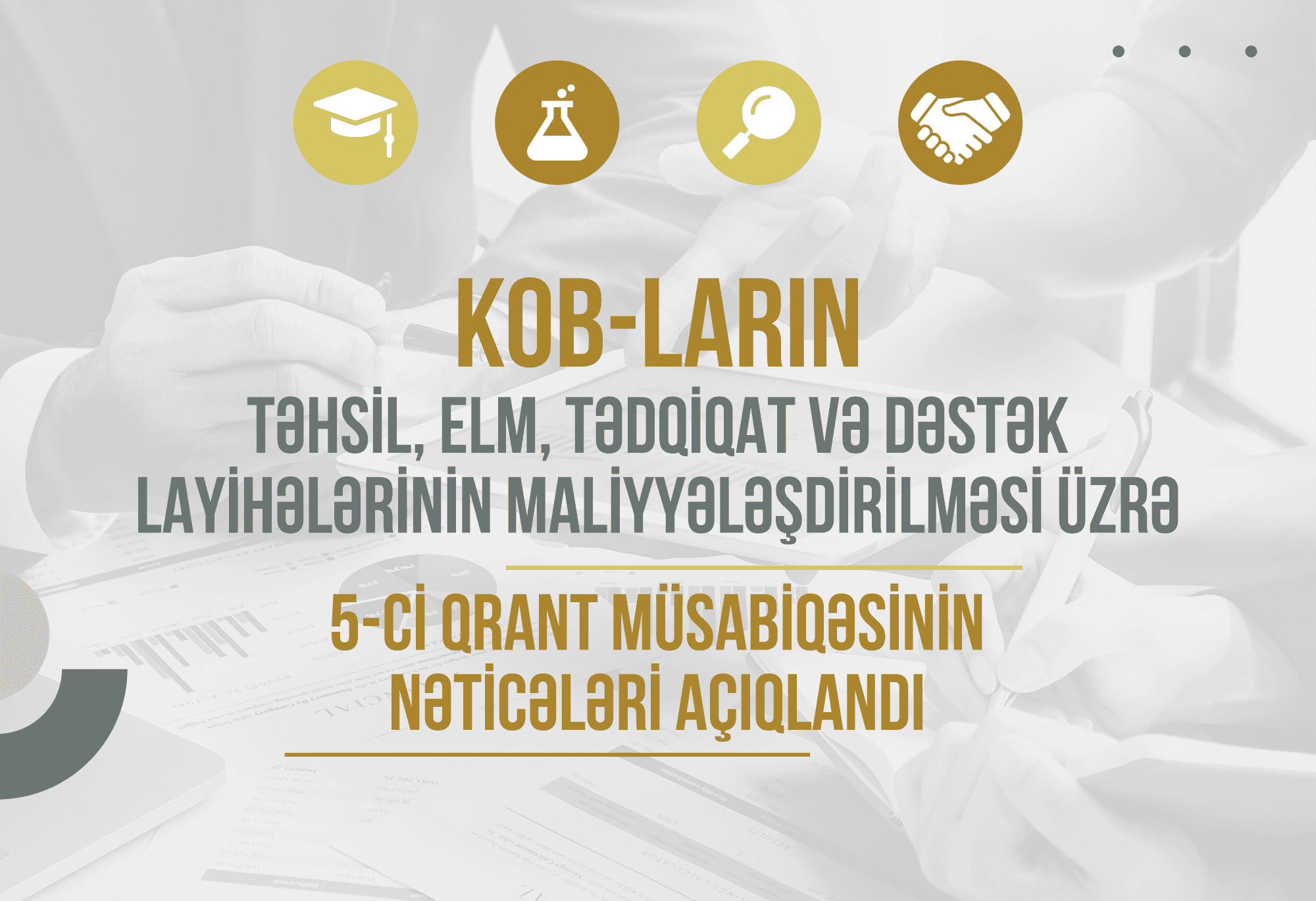 KOB subyektlərinin layihələrinin maliyyələşdirilməsi üçün elan edilmiş 5-ci qrant müsabiqəsinin nəticələri açıqlanıb