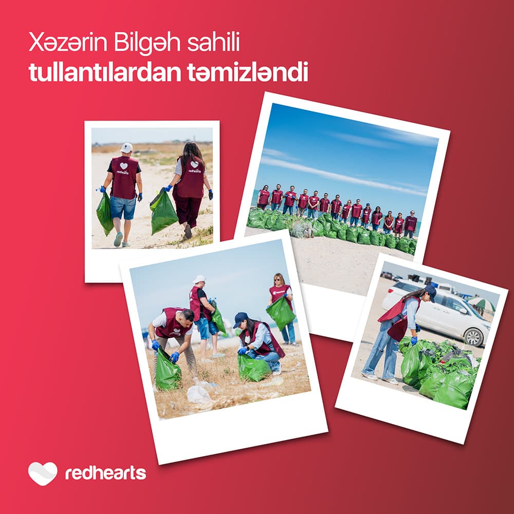“Qırmızı Ürəklər” könüllülərinin iştirakı ilə Xəzərin Bilgəh sahili tullantılardan təmizlənib