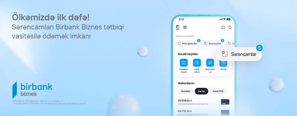 Birbank Biznes-dən daha bir yenilik: sərəncam ödənişləri ölkədə ilk dəfə mobil tətbiqdə
