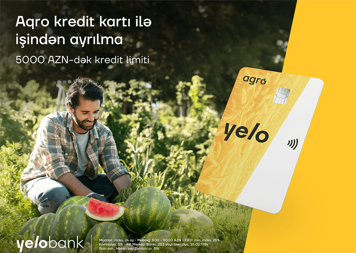 Yelo Bank-dan fermerlərin işinə yarayacaq unikal kredit kartı!