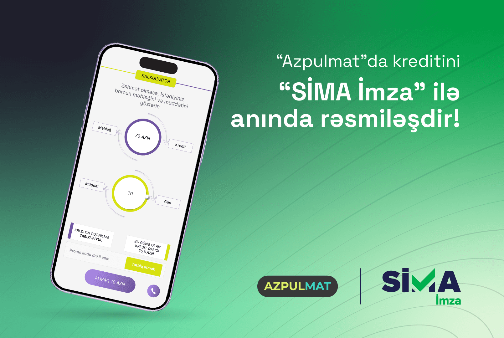 "SİMA İmza" ilə "Azpulmat"da kreditini anında rəsmiləşdir!