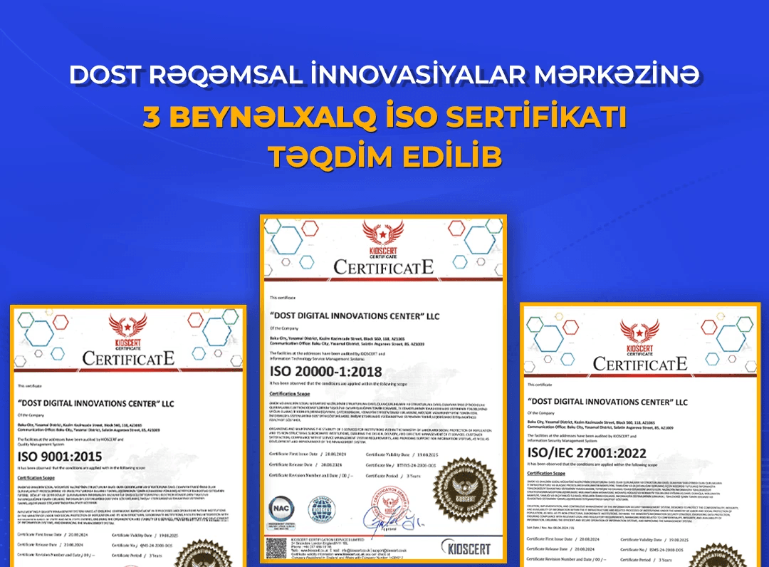 DOST Rəqəmsal İnnovasiyalar Mərkəzinə 3 beynəlxalq İSO sertifikatı təqdim edilib