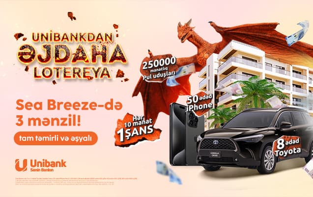 UnibankƏjdaha lotereyasının ikinci tirajı üçün geri sayım başladı!