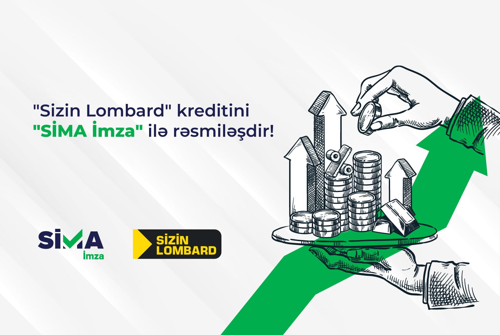 “Sizin Lombard”da kreditini“SİMA İmza”ilə rəsmiləşdir!