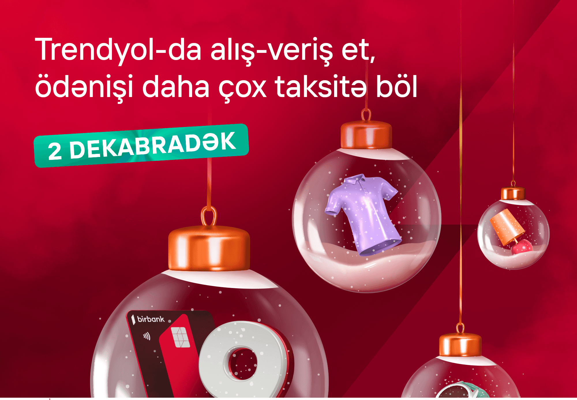 Birbank taksit kartı ilə
“Trendyol”da 9 aylıq faizsiz taksit fürsəti