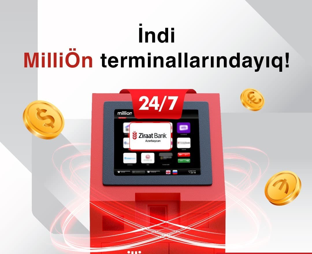 Ziraat Bank Azərbaycan müştərilərinə MilliÖn ödəniş terminalları vasitəsi ilə mədaxil imkanını yaratdı!