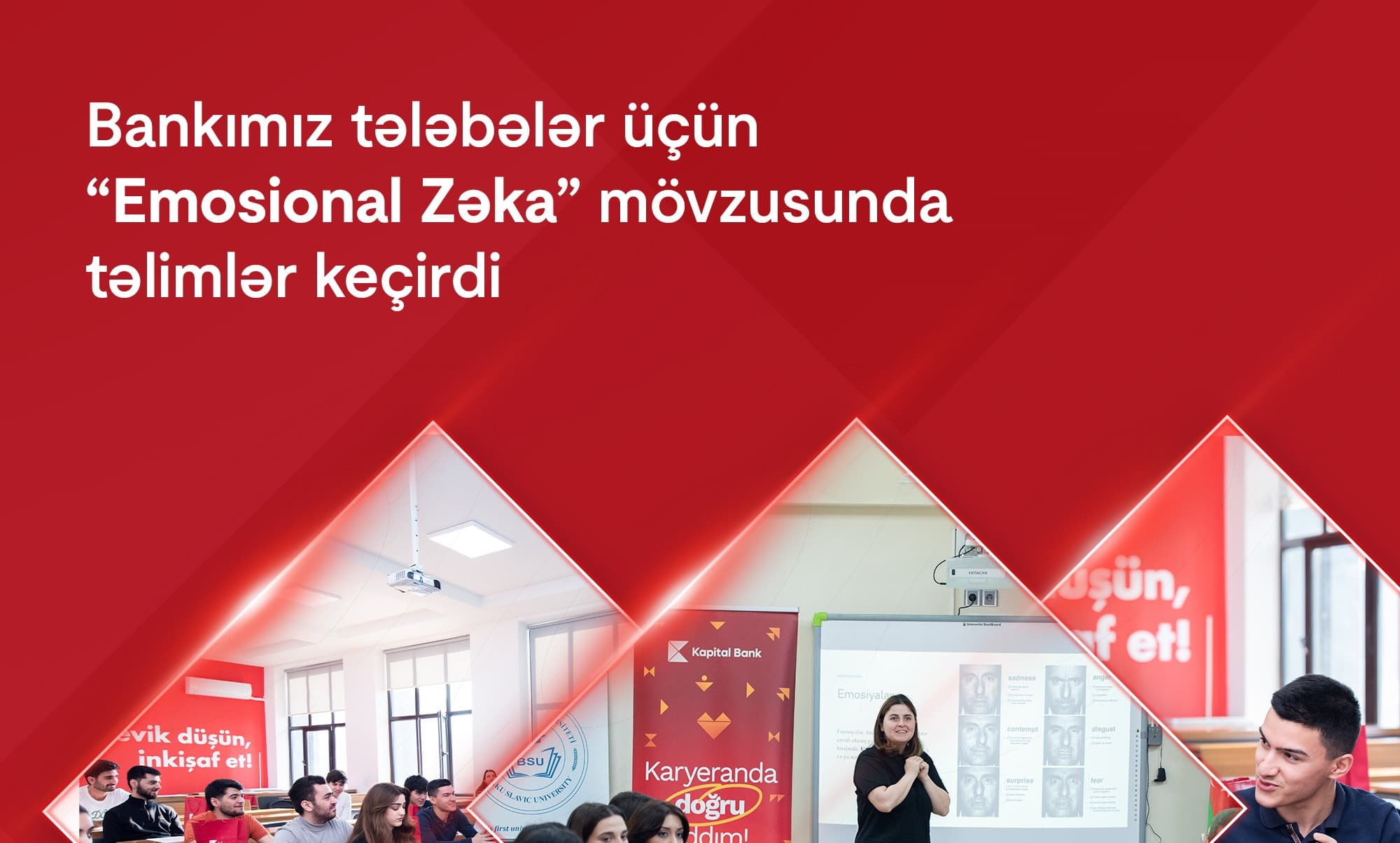 Kapital Bank
tələbələr üçün “Emosional zəka” mövzusunda təlimlər keçirdi