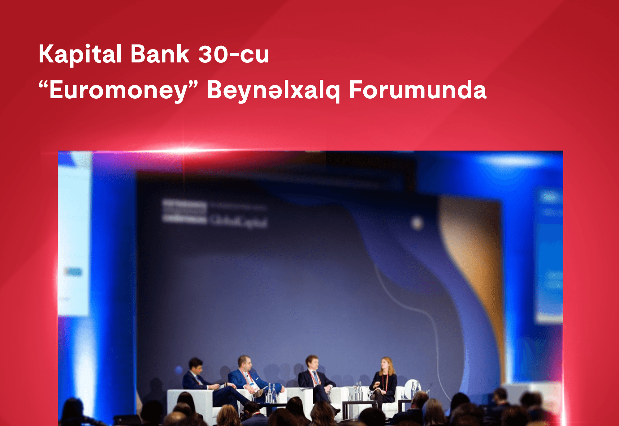 Kapital Bank 30-cu “Euromoney” Mərkəzi və Şərqi Avropa Forumunda