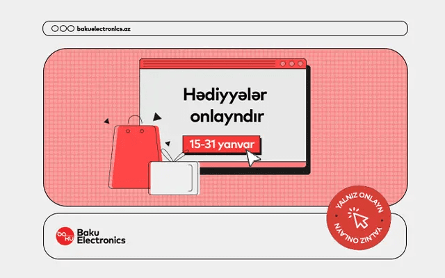Baku Electronics-də hədiyyə dolu onlayn alış-veriş fürsəti