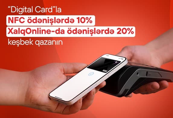 Xalq Bank-dan Digital Card-la əməliyyatlara 20%-dək keşbek!