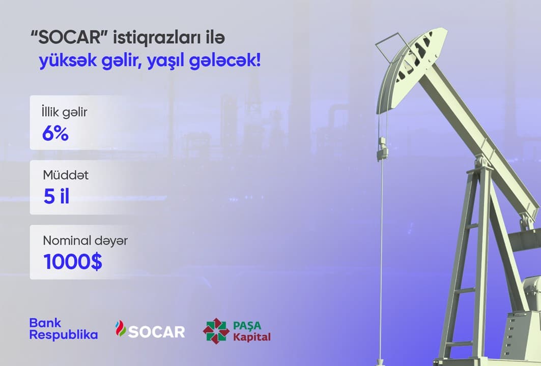 SOCAR-ın “yaşıl” istiqrazlarını Mobil Şöbə vasitəsilə sifariş edə bilərsiniz