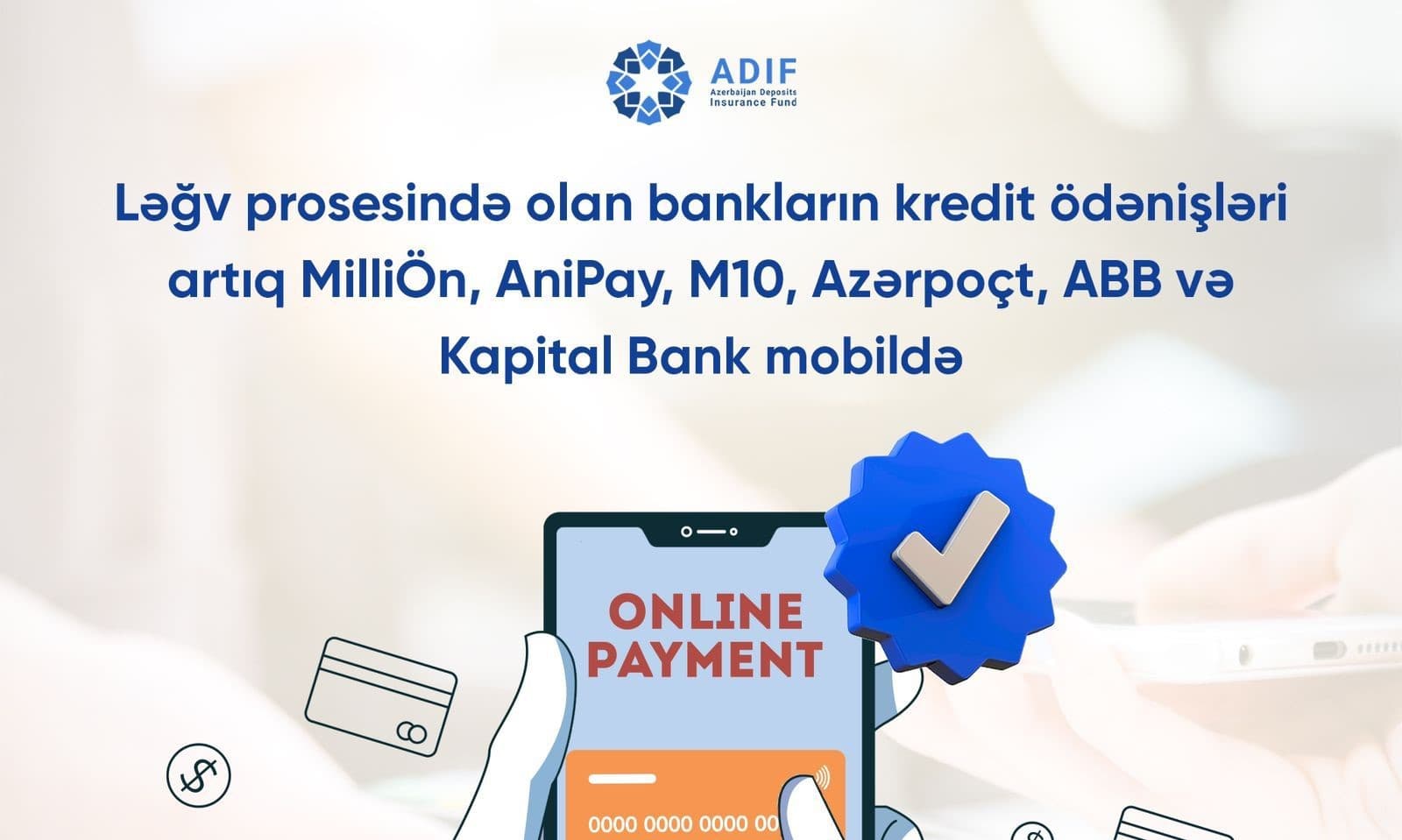 Ləğv prosesində olan bankların kredit ödənişləri artıq MilliÖn, AniPay, M10, Azərpoçt, ABB və Kapital Bank mobildə