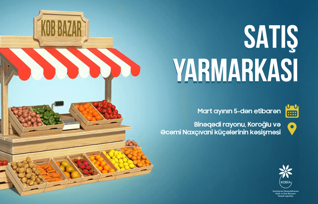 “KOB bazar” Novruz və Ramazan bayramlarında hər gün açıq olacaq