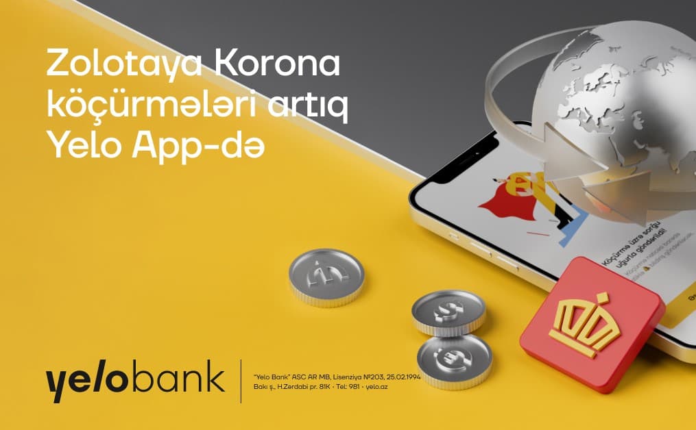 Xaricə pul köçürmələri Yelo App ilə daha rahat!