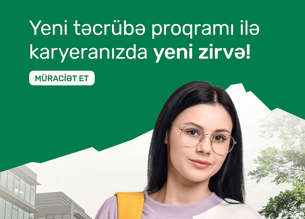 “PAŞA Bank”ın “ZirvədəSən” təcrübə proqramına qeydiyyat başladı!