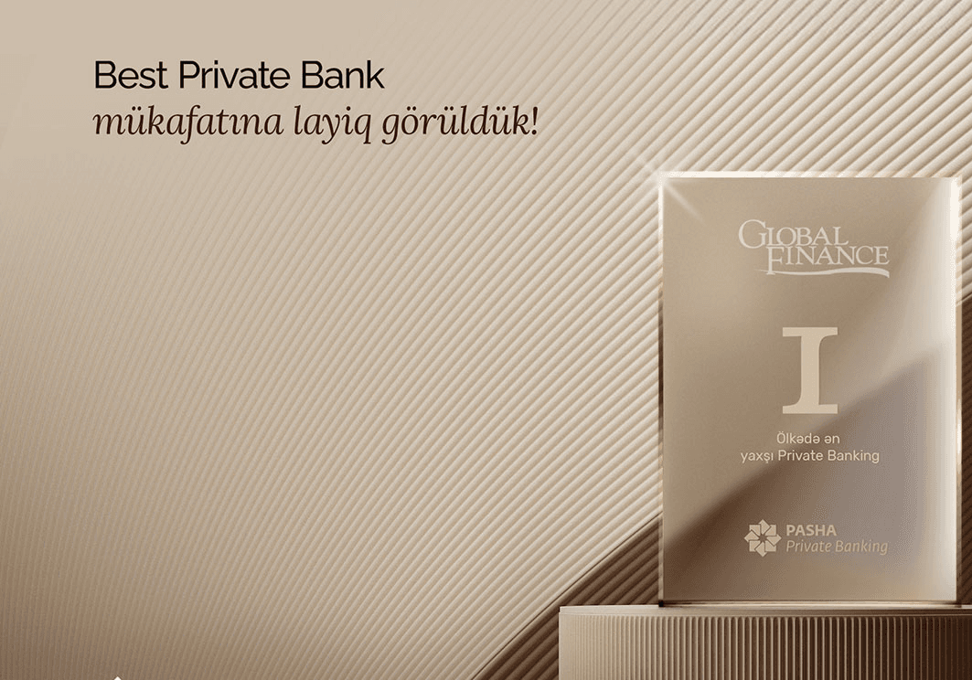 "PAŞA Bank" "Best Private Bank" mükafatına layiq görülüb
