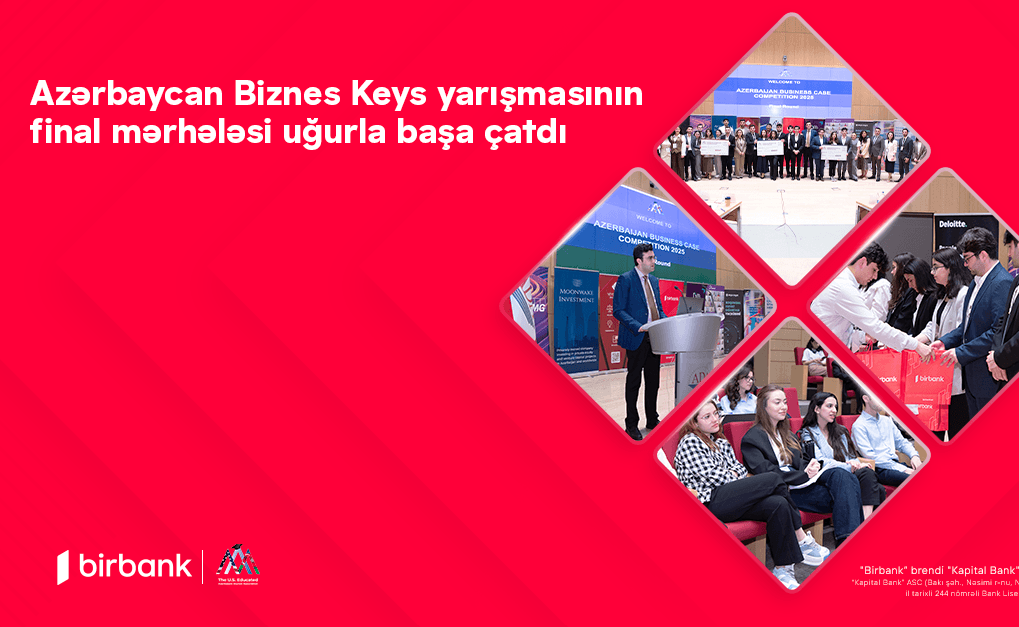 Birbank-ın sponsorluğu ilə Azərbaycan Biznes Keys yarışmasının final mərhələsi uğurla baş çatdı