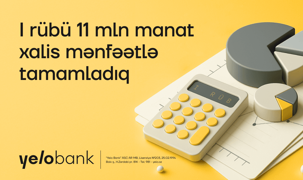 Yelo Bank birinci rübdə pozitiv artım dinamikası nümayiş etdirib