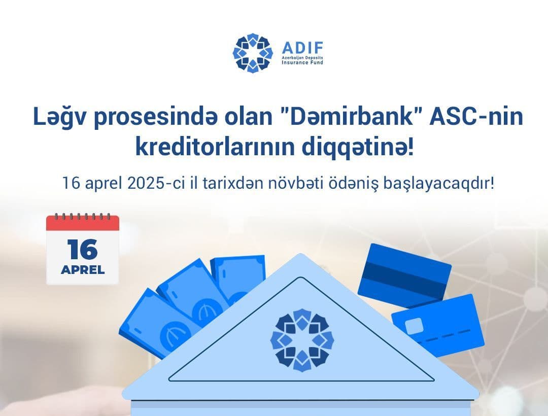 Ləğv prosesində olan "Dəmirbank" ASC-nin kreditorlarının diqqətinə!
