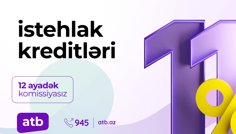 Azər Türk Bank-dan istehlak kreditləri üzrə yeni kampaniya