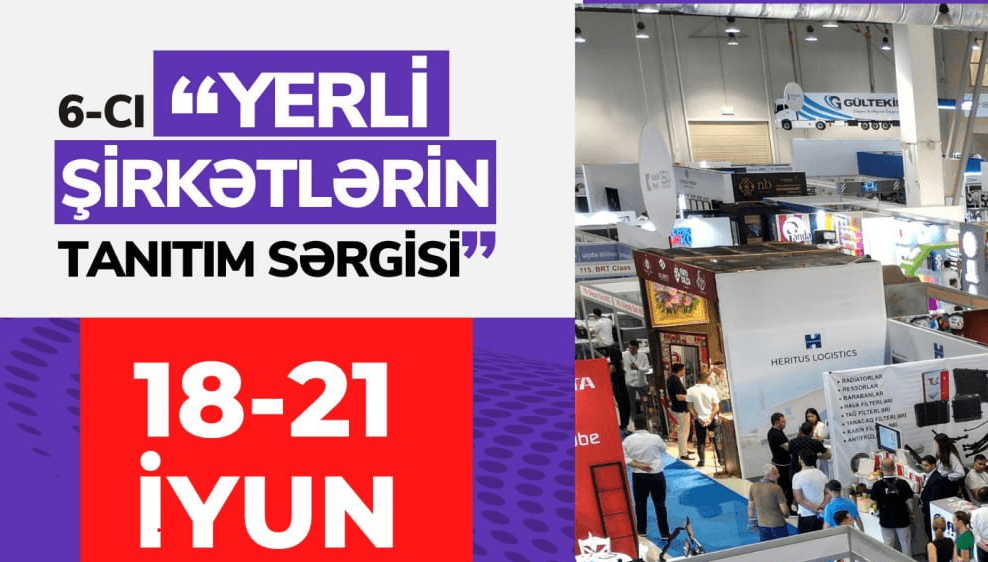 Bakıda 6-cı Yerli şirkətlərin tanıtım sərgisi keçiriləcək