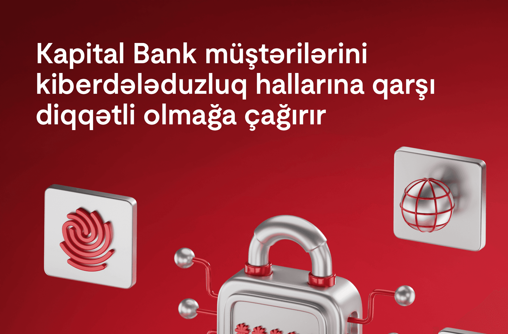 Kapital Bank istifadəçiləri diqqətli olmağa çağırır: Lisenziyasız proqramlardan istifadə təhlükəlidir