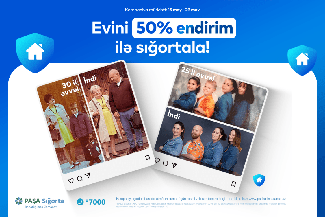PAŞA Sığorta Ailə Gününə özəl olaraq evlərin sığortalanmasında 50 % endirim təklif edir!