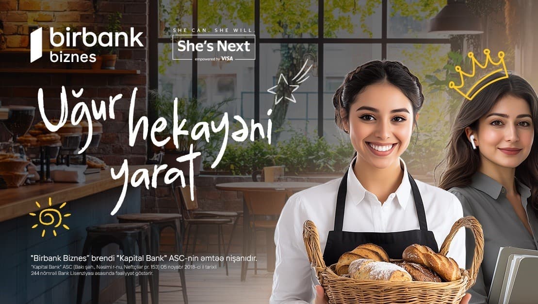 Birbank Biznes-dən xanım sahibkarlar üçün daha bir fürsət: “She’s Next” təşəbbüsünə qoşulun 15 000 AZN qazanmaq şansına sahib olun