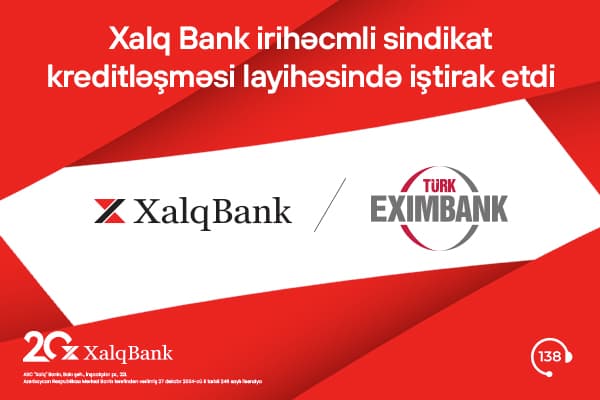 Xalq Bank Türk Eximbankın sindikat kreditləşməsində iştirak edib