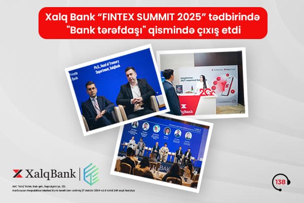 Xalq Bank “Fintex Sammit 2025” tədbirində “Bank tərəfdaşı” qismində iştirak etdi