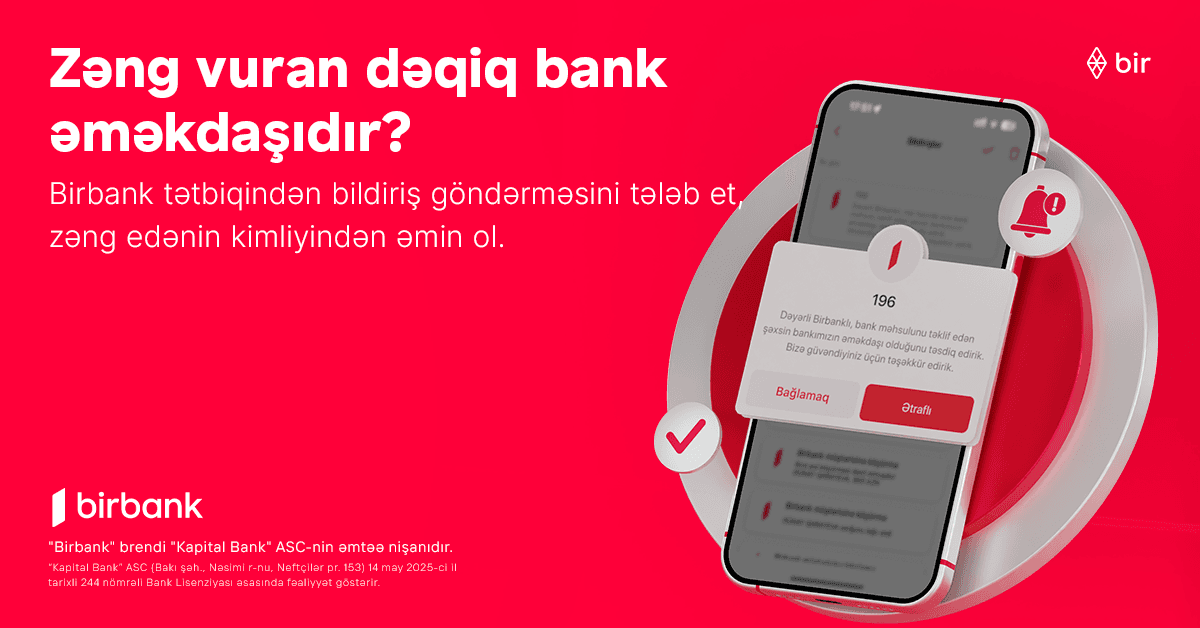Kapital Bank-dan kiberdələduzluqla mübarizədə növbəti addım: zəng edənin bank
əməkdaşı olub-olmadığını yoxlaya bilərsiniz