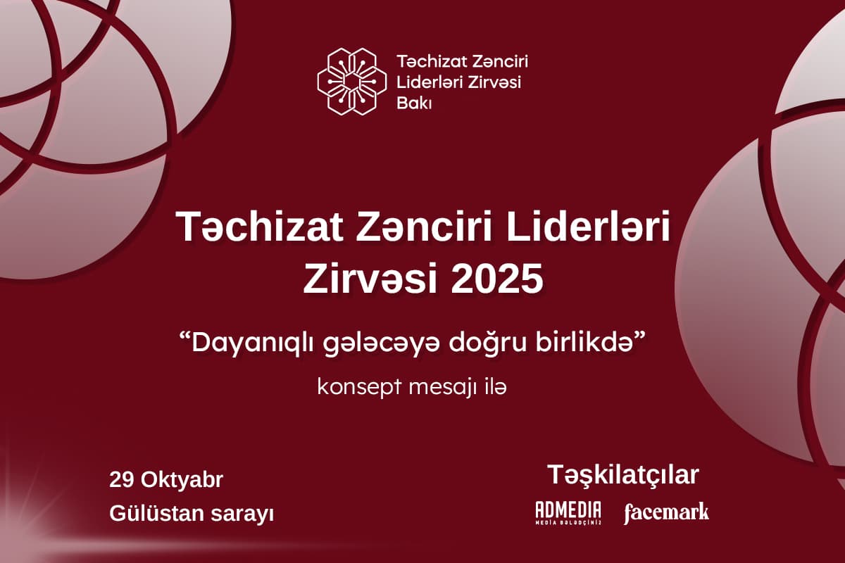 Ölkəmizdə II dəfə “Təchizat Zənciri Liderləri Zirvəsi” keçiriləcək!
