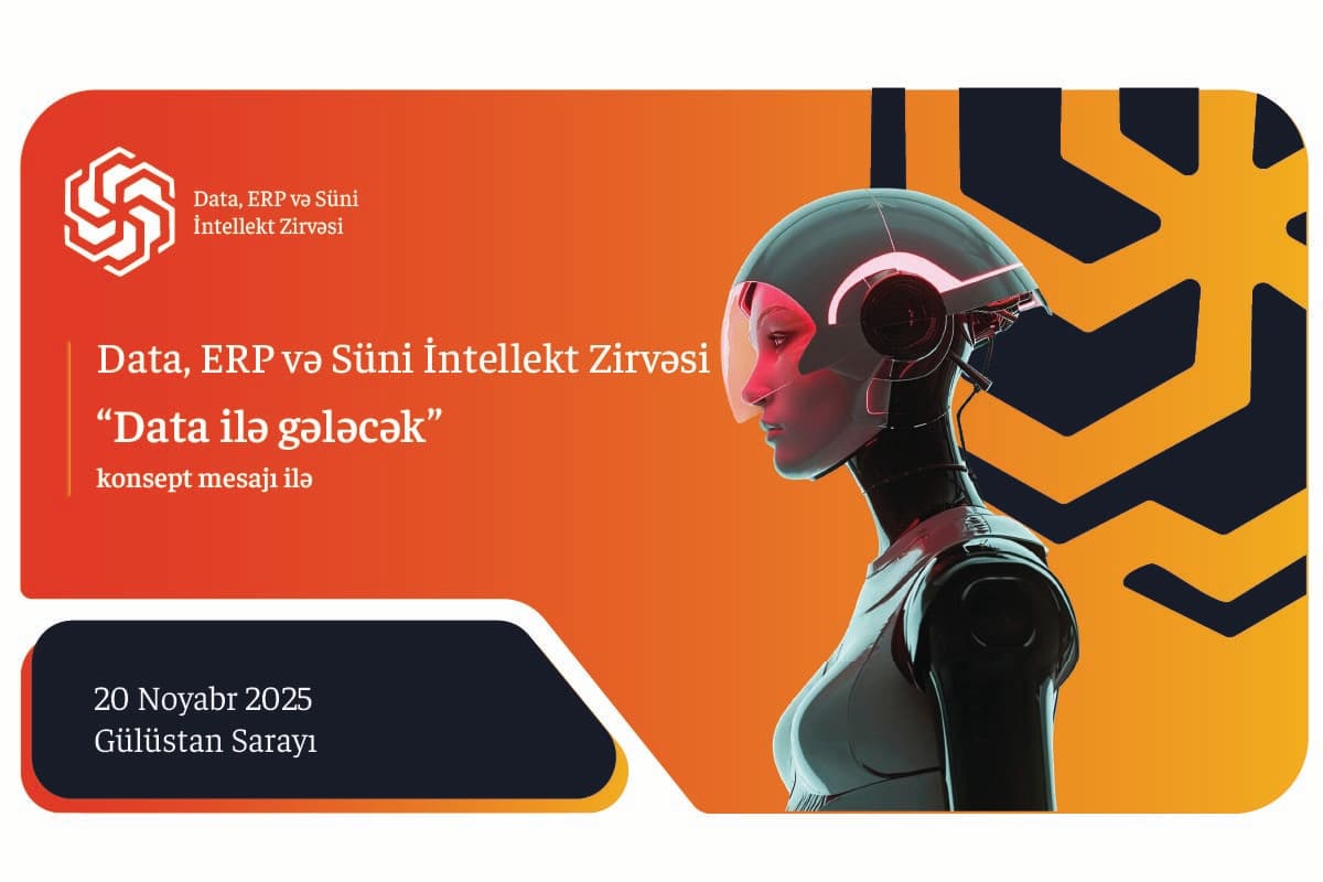 Ölkəmizdə ilk dəfə “Data, ERP və Süni İntellekt Zirvəsi” keçiriləcək!