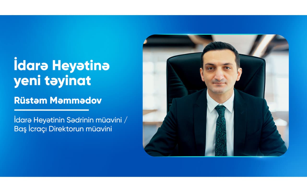 “PAŞA Sığorta”nın İdarə Heyətinə yeni təyinat baş tutub