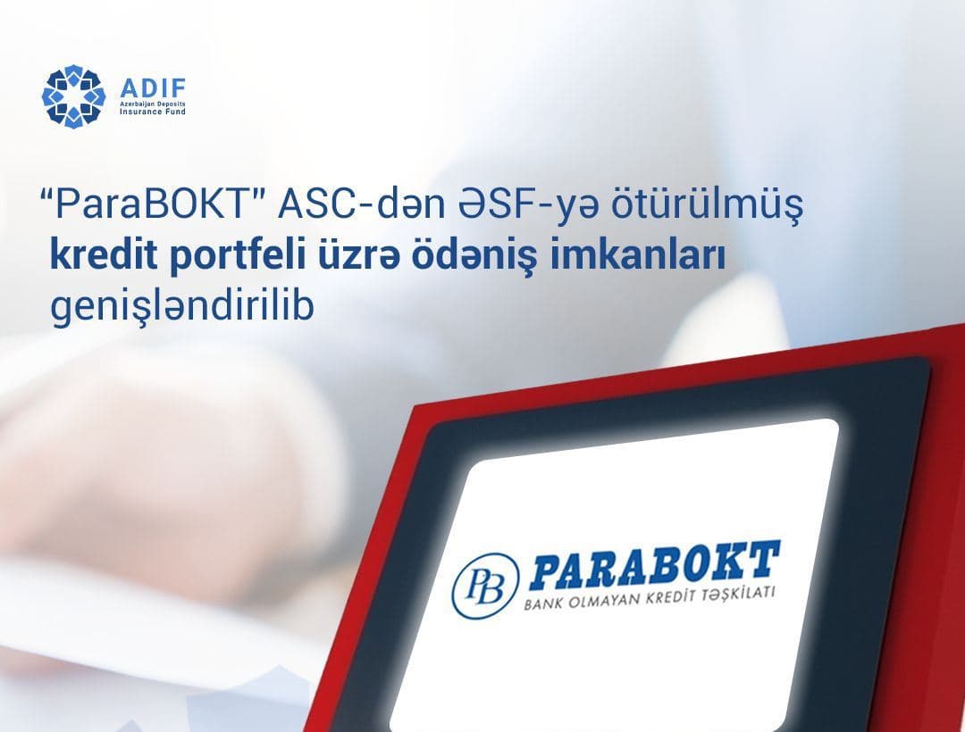 “ParaBOKT” ASC-dən ƏSF-yə ötürülmüşkredit portfeli üzrə ödəniş üsulu imkanları genişləndirilib