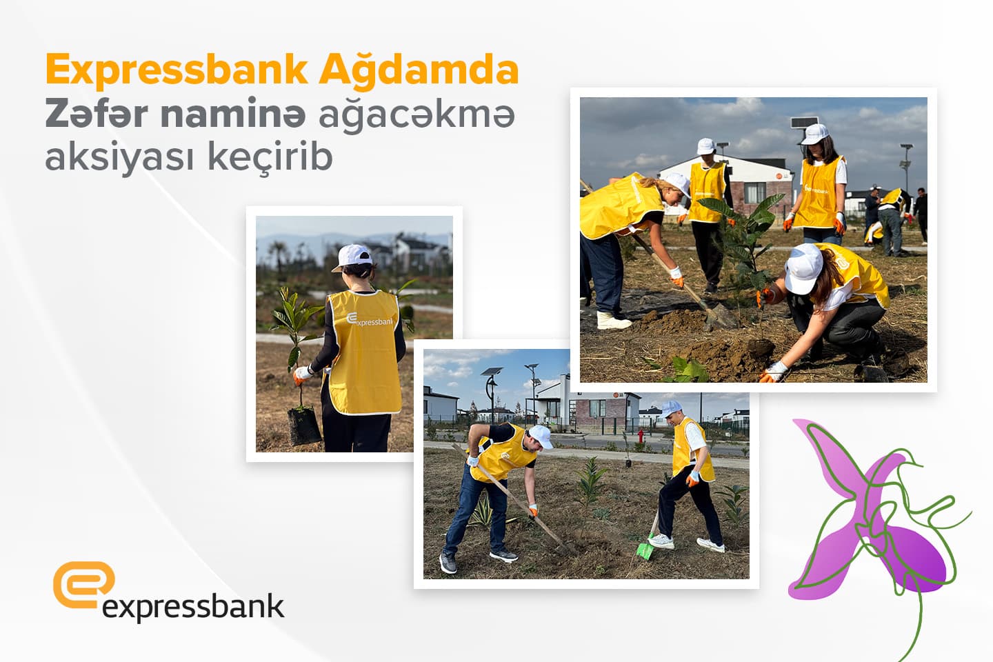 Expressbank Ağdamda “Zəfər naminə” ağacəkmə aksiyası keçirib.