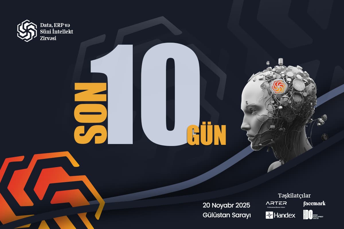 Ölkəmizdə ilk dəfə keçiriləcək “Data, ERP və Süni İntellekt Zirvəsi”nə son 10 gün!