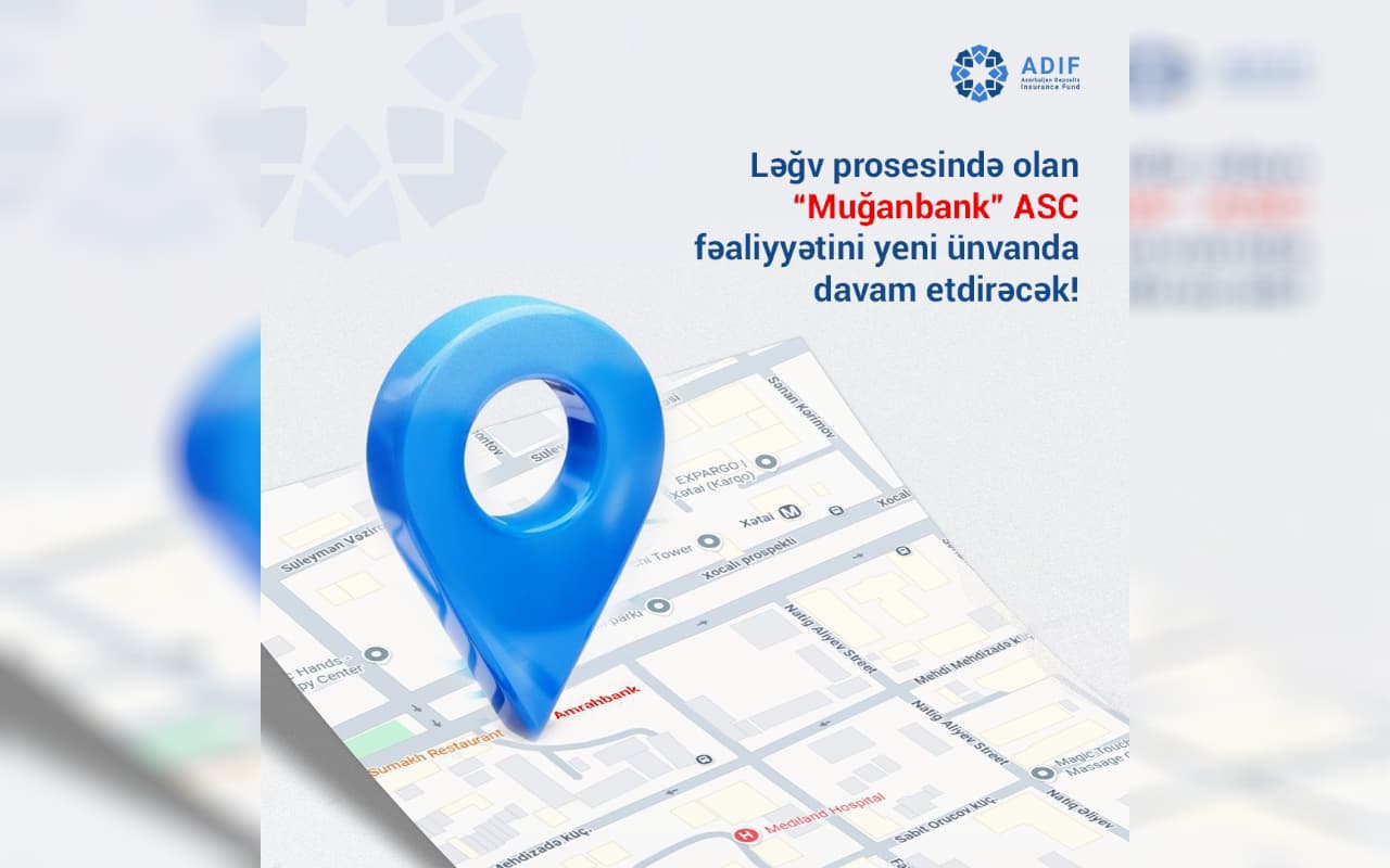 Ləğv prosesində olan “Muğanbank” ASC fəaliyyətini yeni ünvanda davam etdirəcək