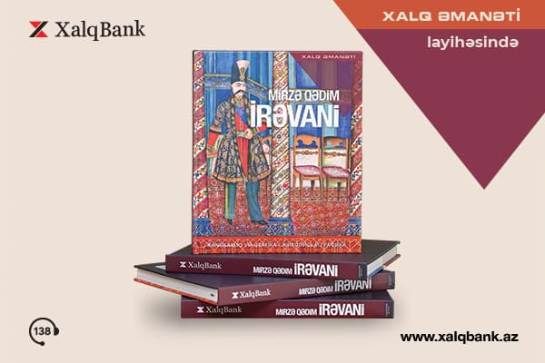 Mirzə Qədim İrəvani “Xalq Əmanəti” layihəsinin 26-cı nəşrində