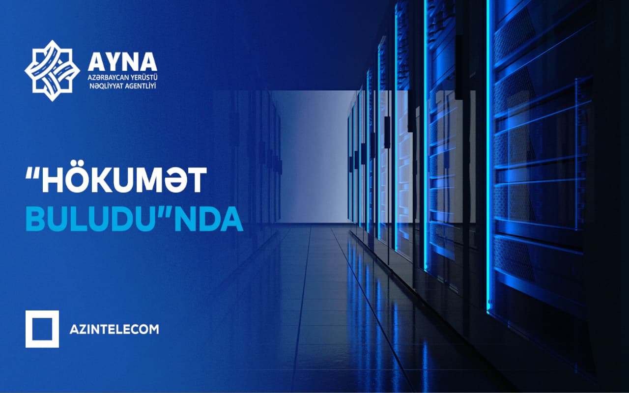 AYNA informasiya sistemlərini “Hökumət Buludu”na köçürüb