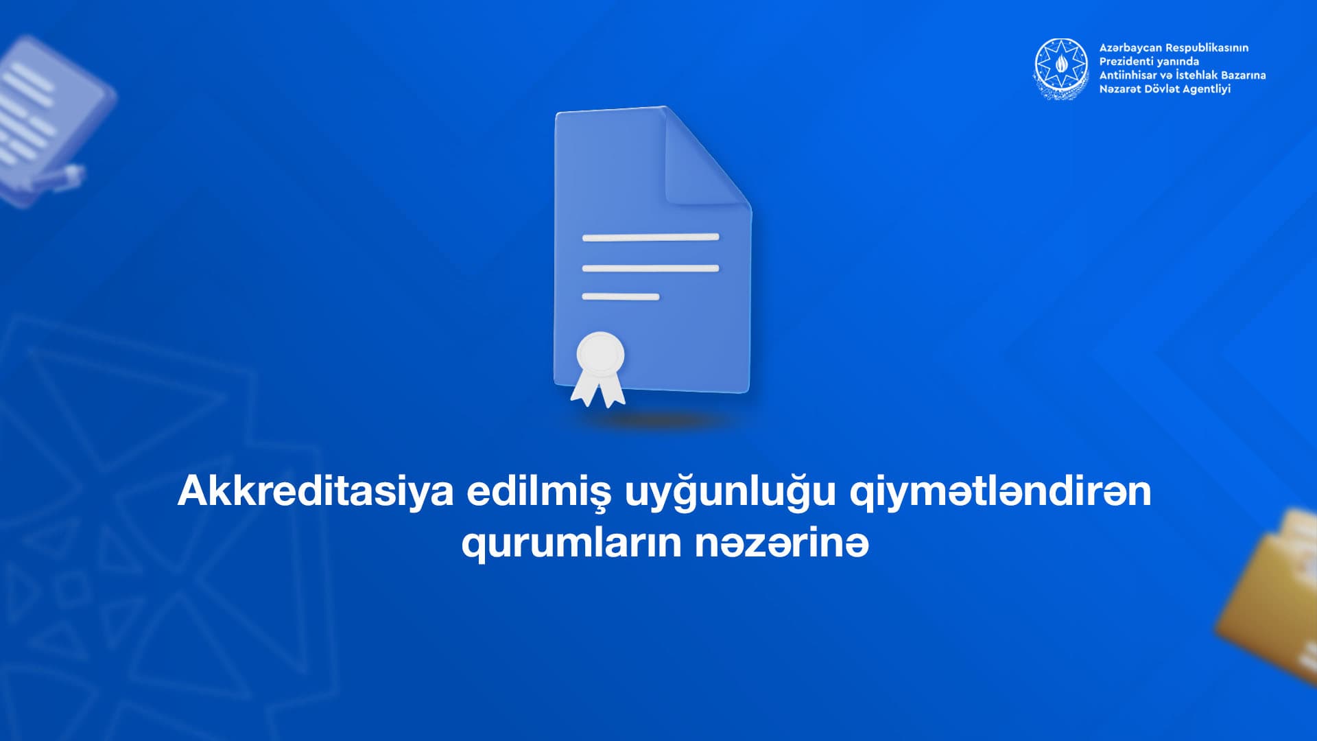 Akkreditasiya edilmiş uyğunluğu qiymətləndirən qurumların nəzərinə