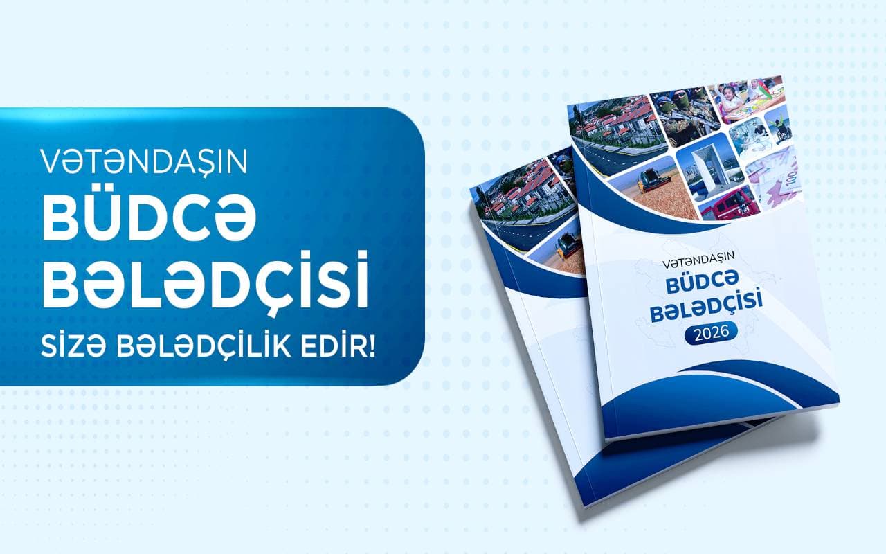 Maliyyə Nazirliyi “Vətəndaşın büdcə bələdçisi”ni hazırlayıb