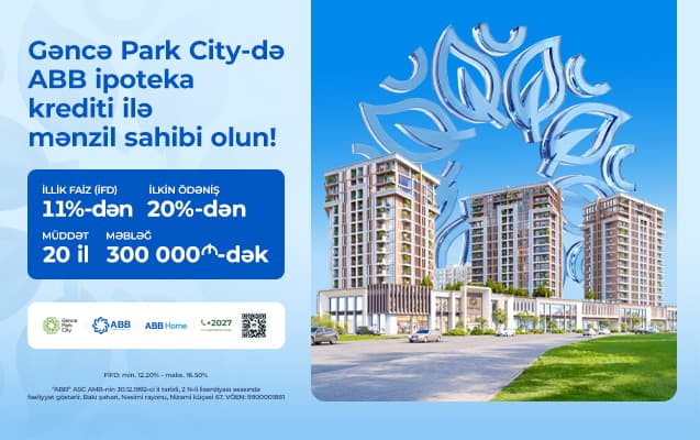 ABB-nin ipoteka krediti ilə “Gəncə Park City”-də mənzil sahibi olun!