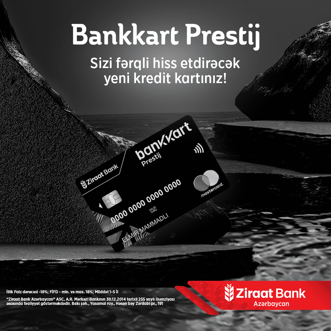 Ziraat Bank Azərbaycan premium üstünlüklərlə dolu yeni ‘’Bankkart Prestij’’ kredit kartını təqdim edir!