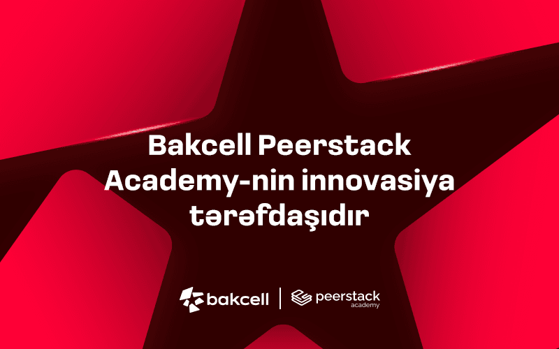 Bakcell Peerstack Academy-nin innovasiya tərəfdaşıdır