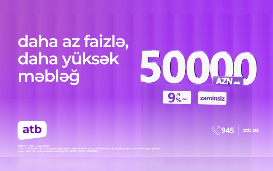 Azər Türk Bankdan istehlak kreditləri üzrə yeni kampaniya