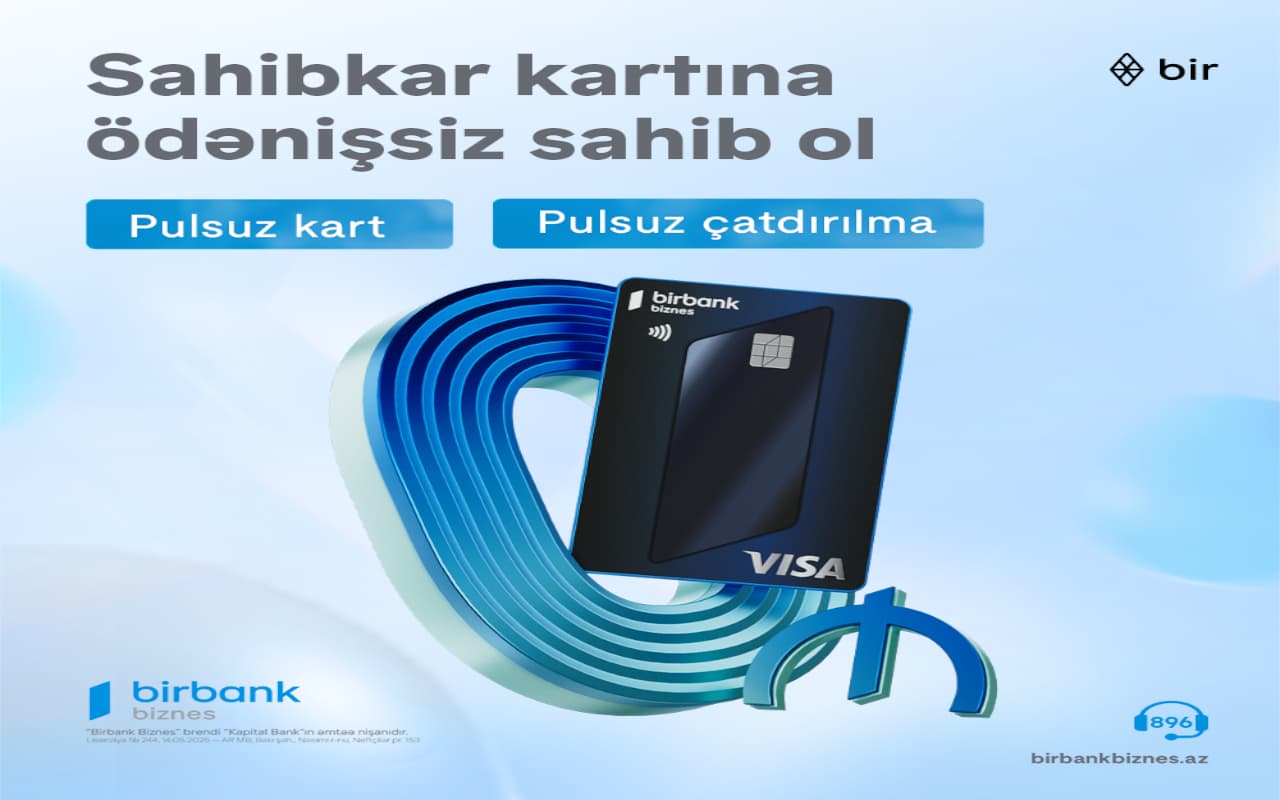 Birbank Biznes-in Visa Sahibkar kartı indi tamamilə pulsuz və yeni dizaynda
