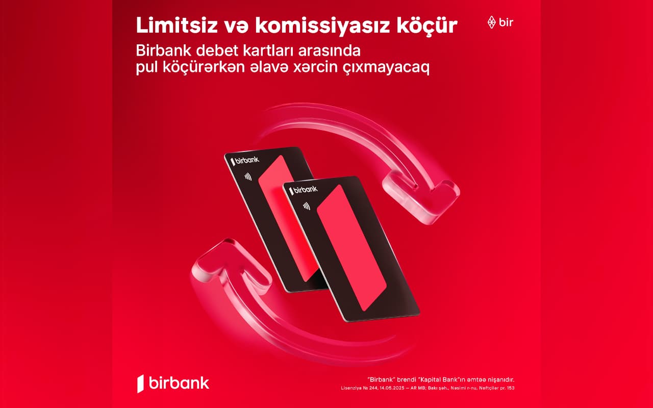 Birbank debet kartları arasında köçürmələr limitsiz və komissiyasızdır