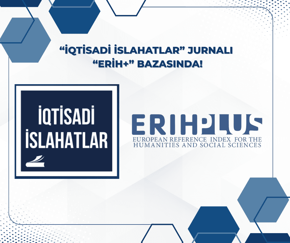 “İqtisadi islahatlar” jurnalı “ERIH+” bazasında indeksləşdirilib