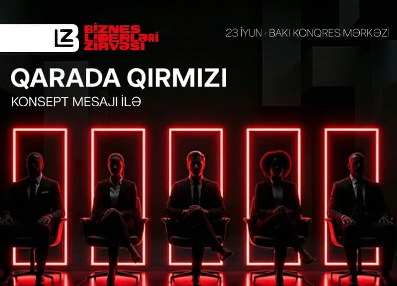 “Biznes Liderləri Zirvəsi” iş dünyasının liderlərini bir araya gətirəcək! “Biznes Liderləri Zirvəsi” iş dünyasının liderlərini bir araya gətirəcək! - Şəkil 1